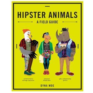 🍒4 for $20🍒 Hipster Animals: A Field Guide Paperback Book Illustrated Dyna Moe